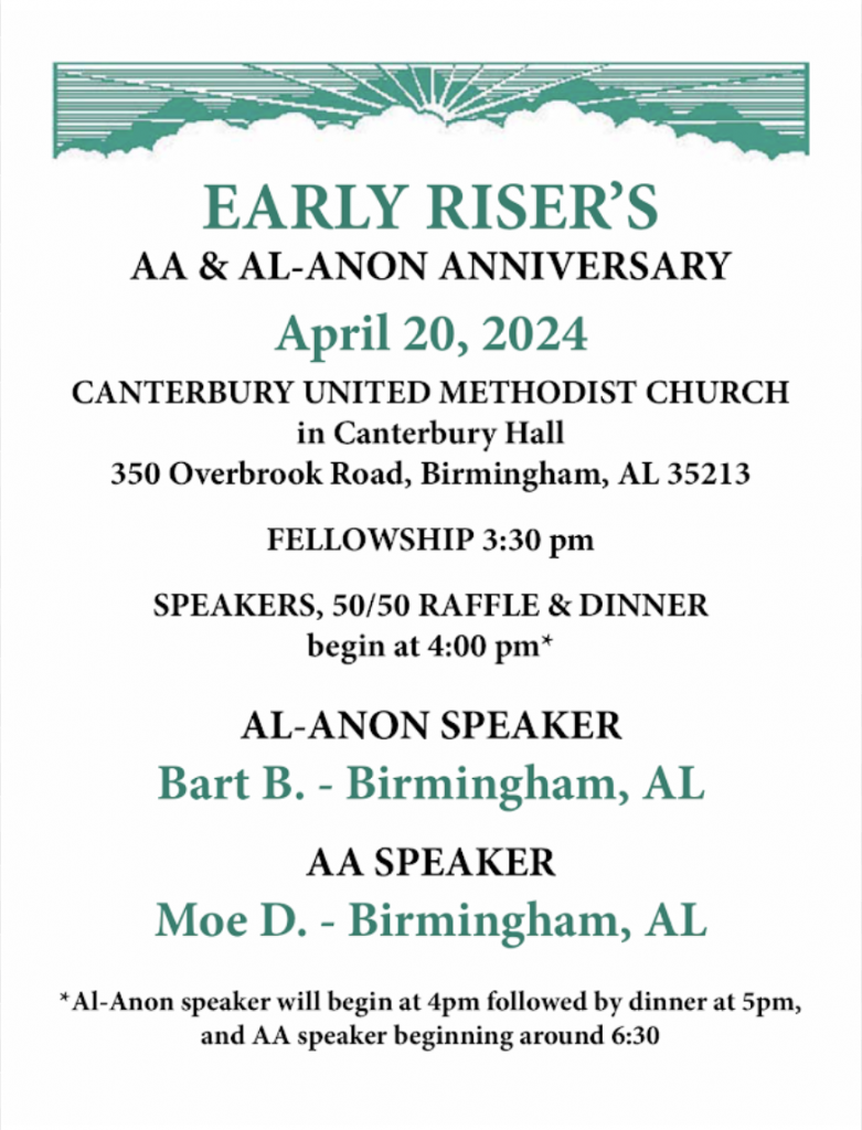 Early Riser’s AA & Al-Anon Anniversary – 04/20/24 – Fellowship Begins at 3:30PM – Click Here for More Information